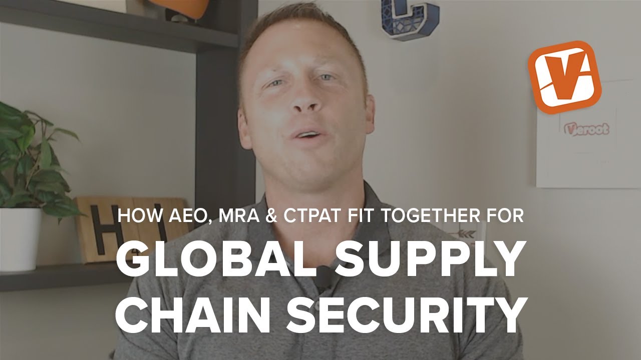 How AEO, MRA & CTPAT Fit Together for Global Supply Chain Security