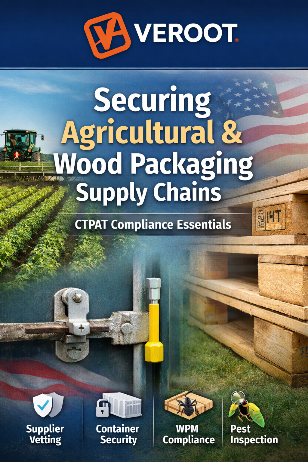 CTPAT Compliance in Agriculture and Wood Packaging Materials (WPM): What You Need to Know